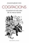 COGITACIONS. GUAITANT EL MON DES DE LA MEVA TALAIA | 9788410131682 | ROS, JOANDOMENEC