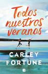 TODOS NUESTROS VERANOS | 9788466674799 | FORTUNE, CARLEY