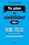 TU PLAN DE VISIBILIDAD 40 + | 9788416029358 | ARQUES, NEUS