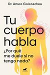 TU CUERPO HABLA | 9788419820556 | GOICOECHEA, DR. ARTURO