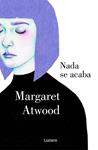 NADA SE ACABA | 9788426400277 | ATWOOD, MARGARET