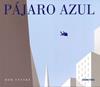 PAJARO AZUL  | 9786077354369 | STAAKE, BOB 
