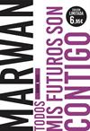 TODOS MIS FUTUROS SON CONTIGO | 9788408208082 | MARWAN