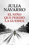 NIÑO QUE PERDIO LA GUERRA, EL | 9788466389167 | NAVARRO, JULIA