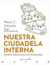 NUESTRA CIUDADELA INTERNA  DESDE LA SUPERVIVENCIA A LA AUTENTICIDAD | 9788433039576 | SALVADOR FERNANDEZ, MARIO CONSTANTINO
