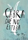 CABRA QUE NO ESTABA, LA | 9788494441202 | PEREZ ANTON, PABLO