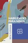 HABILIDADES PARA NIÑOS | 9788425439612 | FURMAN, BEN
