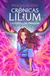 FUERZA DEL DRAGON, LA  (CRONICAS DE LILIUM 1) | 9788419868381 | GALLEGO, PAULA