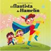 FLAUTISTA DE HAMELIN, EL   CUENTO CON MECANISMOS | 9788408242000