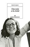 UNA NOIA A LA CIUTAT | 9788433948007 | IBARZ, MERCE