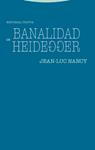 BANALIDAD DE HEIDEGGER | 9788498797817 | NANCY, JEAN-LUC