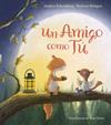 AMIGO COMO TU, UN  | 9788448847272 | SCHOMBURG, ANDREA/ ROTTGEN, BARBARA