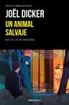 UN ANIMAL SALVAJE | 9788466389464 | DICKER, JOEL