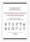 ACTIVISTAS MILITANTES Y PROPAGANDISTAS | 9788417325190