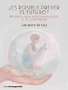 ES POSIBLE PREVER EL FUTURO | 9788416372423 | ATTALI, JACQUES