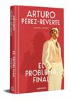 PROBLEMA FINAL, EL  (EDICION LIMITADA) | 9788466355278 | PEREZ-REVERTE, ARTURO