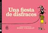 FIESTA DE DISFRACES, UNA  | 9788494918209 | CHARLIP, REMY