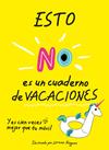 ESTO NO ES UN CUADERNO DE VACACIONES | 9788490439418 | MARTIN, CRISTIAN