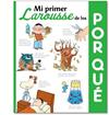 PRIMER LAROUSSE DE LOS POR QUE, MI  | 9788416368501 | LAROUSSE EDITORIAL