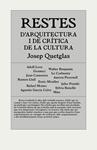 RESTES D'ARQUITECTURA I DE CRITICA DE LA CULTURA | 9788494717420 | QUETGLAS RIUSECH, JOSEP