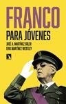 FRANCO PARA JOVENES | 9788410671133 | MARTINEZ SOLER, JOSE A / MARTINEZ WESTLEY, ERIK
