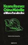 LLIBRE D’UN ALTRE LLOC, EL | 9788412794496 | REEVES, KEANU / MIEVILLE, CHINA