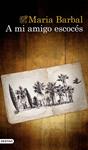 A MI AMIGO ESCOCES | 9788423355006 | BARBAL, MARIA