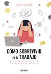 COMO SOBREVIVIR EN EL TRABAJO | 9788441541382 | SARDE, AXEL