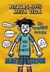 PITJORS ANYS DE LA MEVA VIDA 7  HE TREPITJAT MERDA, ELS  | 9788416520534 | PATTERSON, JAMES