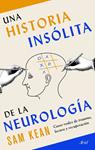 UNA HISTORIA INSOLITA DE LA NEUROLOGIA | 9788434431270 | KEAN, SAM