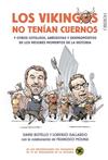 VIKINGOS NO TENIAN CUERNOS, LOS | 9788441539136 | BOTELLO MENDEZ, DAVID/GALLARDO LIÉBANA, LORENZO/MOLINA PLÁGARO, FRANCISCO