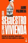 SECUESTRO DE LA VIVIENDA, EL | 9788411004947 | PALOMERA, JAIME