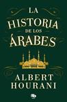 HISTORIA DE LOS ARABES, LA | 9788413147680 | HOURANI, ALBERT