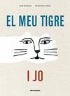MEU TIGRE I JO, EL | 9788417555580 | BENEGAS ORTIZ, MAR