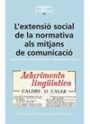 EXTENSIO SOCIAL DE LA NORMATIVA ALS MITJANS DE COMUNICACIO, L' | 9788491910190