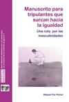 MANUSCRITO PARA TRIPULANTES QUE SURCAN HACIA LA IGUALDAD | 9788483844557 | FAR FERRER, MIQUEL JOAN