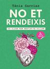 NO ET RENDEIXIS | 9788417214647 | SARRIAS NUÑEZ, TÀNIA