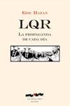 LQR LA PROPAGANDA DE CADA DIA | 9788493582906 | HAZAN, ERIC 