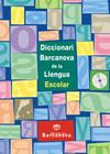 DICCIONARI BARCANOVA DE LA LLENGUA ESCOLAR | 9788448915674
