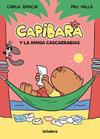CAPIBARA Y LA AMIGA CASCARRABIAS | 9788424674434 | GRACIA MERCADE, CARLA