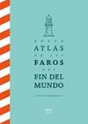 BREVE ATLAS DE LOS FAROS DEL FIN DEL MUNDO | 9788494853432 | GONZALEZ MACIAS, JOSE LUIS