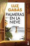 PALMERAS EN LA NIEVE | 9788499985770 | GABAS, LUZ 