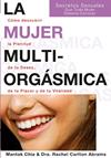 MUJER MULTIORGAMICA.LA | 9788495973351 | CHIA, MANTAK / CARLTON ABRAMS, RACHEL