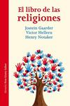 LIBRO DE LAS RELIGIONES, EL  | 9788416749546 | GAARDER, JOSTEIN/ HELLERN, VICTOR/ NOTAKER, HENRY