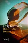 JURA'M QUE TORNARAS | 9788419721662 | KARROUCH, LAILA