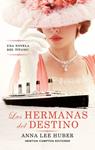 HERMANAS DEL DESTINO, LAS | 9788410359185 | LEE HUBER, ANNA