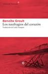 NAUFRAGIOS DEL CORAZON, LOS | 9788417007966 | GROULT, BENOITE