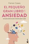 PEQUEÑO GRAN LIBRO DE LA ANSIEDAD, EL | 9788411191814 | CASES, FERRAN