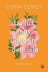LUZ MAS BRILLANTE DEL CIELO, LA | 9788411329323 | CONEY, LISINA