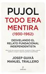PUJOL: TODO ERA MENTIRA (1930-1962) | 9788417954437 | GUIXÀ, JOSEP; TRALLERO, MANUEL
